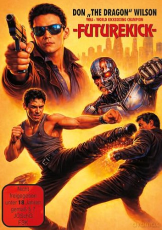 Don The Dragon Wilson: FUTUREKICK - Unrated+US-Cut [DVD]