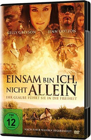Einsam bin ich, nicht allein - Ihr Glaube führt sie in die Freiheit [DVD]