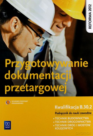 Przygotowywanie dokumentacji przetargowej. B.30.2 [KSIĄŻKA]