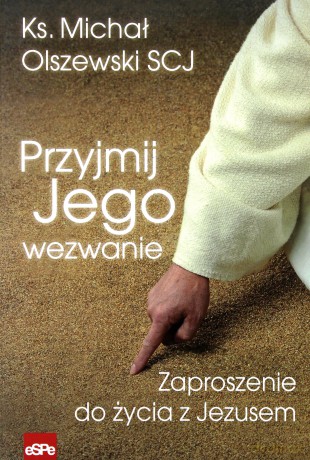 Przyjmij Jego wezwanie [KSIĄŻKA]