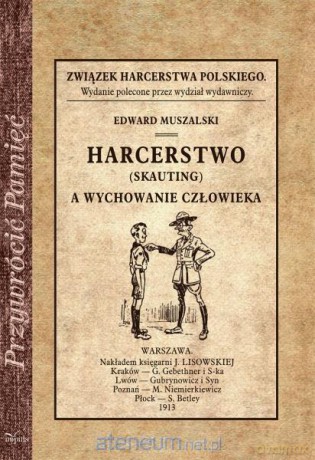 Przywrócić Pamięć. Harcerstwo (skauting) a wychowanie człowieka [KSIĄŻKA]