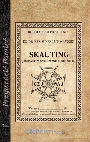 Przywrócić Pamięć. Skauting, jako system wychowan [KSIĄŻKA]