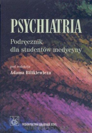 Psychiatria. Podręcznik dla studentów medycyny [KSIĄŻKA]