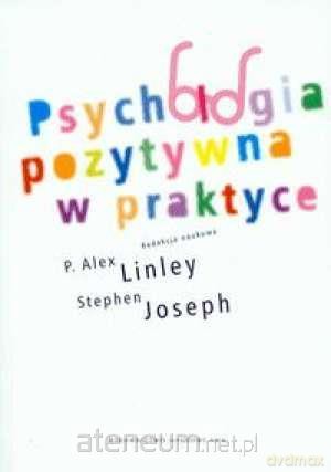 Psychologia pozytywna w praktyce PWN [KSIĄŻKA]