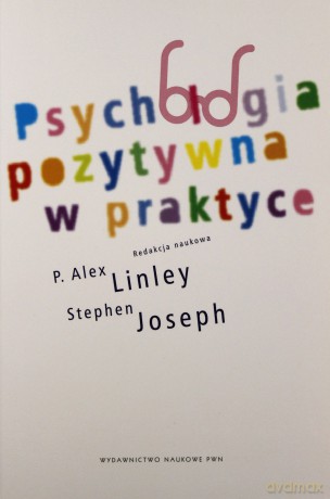 Psychologia pozytywna w praktyce PWN [KSIĄŻKA]