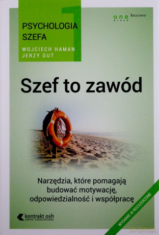 Psychologia szefa 1. Szef to zawód [KSIĄŻKA]