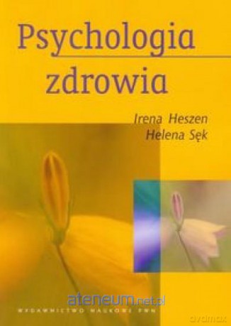 Psychologia zdrowia [KSIĄŻKA]