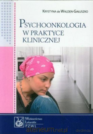 Psychoonkologia w praktyce klinicznej [KSIĄŻKA]