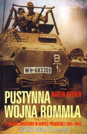 Pustynna wojna Rommla. II wojna światowa w Afryce [KSIĄŻKA]