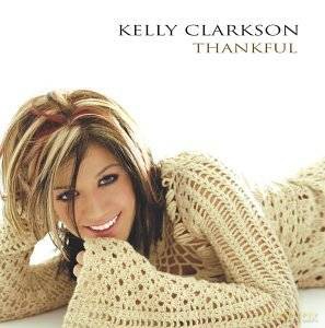 Kelly Clarkson: Thankful [CD]