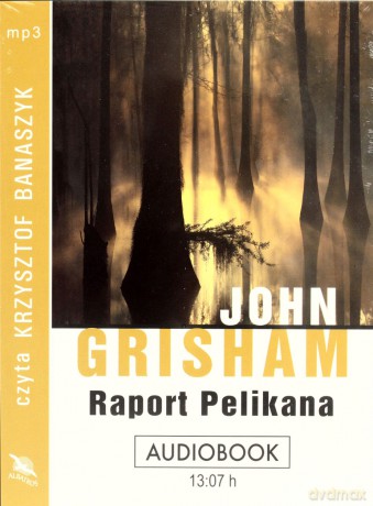 Raport Pelikana [AUDIOBOOK]