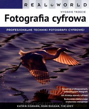 Real World. Fotografia cyfrowa. [KSIĄŻKA]