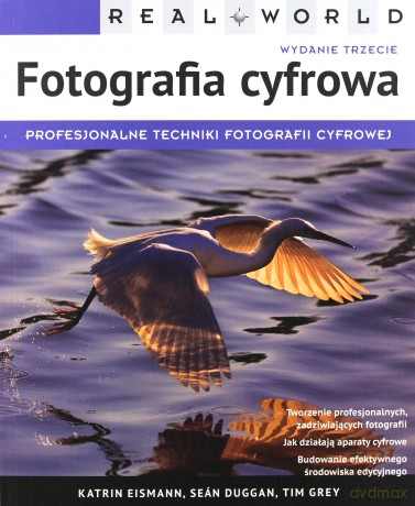 Real World. Fotografia cyfrowa. [KSIĄŻKA]