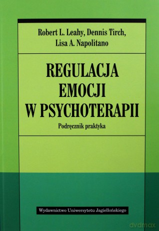 Regulacja emocji w psychoterapii [KSIĄŻKA]
