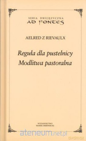 Reguła dla pustelnicy. Modlitwa pastoralna [KSIĄŻKA]