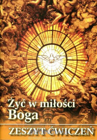 Religia Gimnazjum 3 Żyć w miłości Boga WDS [KSIĄŻKA]