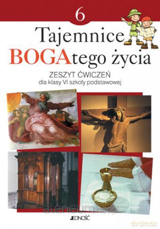 Religia SP 6 Tajemnice BOGAtego życia Ćwiczenie [KSIĄŻKA]