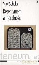Resentyment a moralności [KSIĄŻKA]