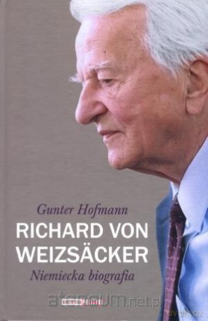 Richard von Weizsacker. Niemiecka biografia [KSIĄŻKA]