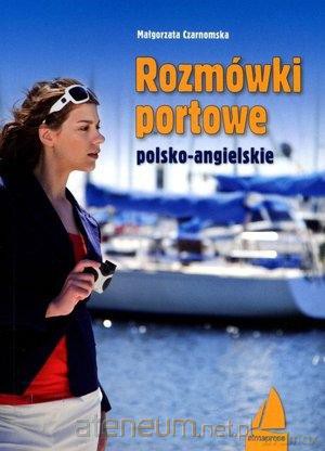 Rozmówki portowe polsko- angielskie [KSIĄŻKA]