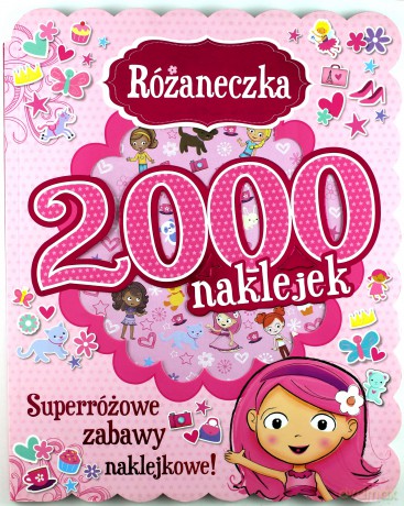 Różaneczka. 2000 naklejek. Superróżowe zabawy naklejkami [KSIĄŻKA]