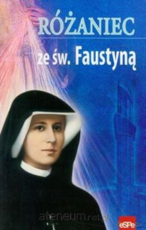 Różaniec ze św. Faustyną [KSIĄŻKA]