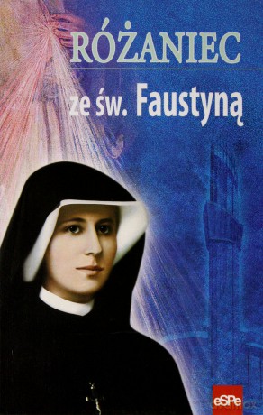 Różaniec ze św. Faustyną [KSIĄŻKA]