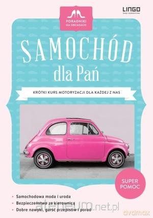 Samochód dla Pań. Poradniki na obcasach [KSIĄŻKA]
