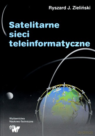 Satelitarne sieci teleinformatyczne [KSIĄŻKA]