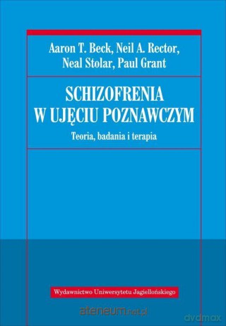 Schizofrenia w ujęciu poznawczym [KSIĄŻKA]
