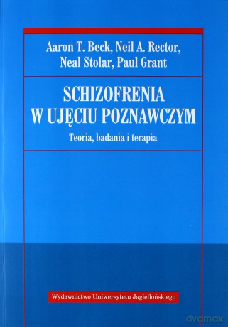 Schizofrenia w ujęciu poznawczym [KSIĄŻKA]