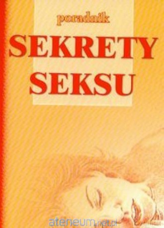 Sekrety seksu Poradnik [KSIĄŻKA]