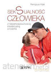 Seksualność człowieka z niepełnosprawnością [KSIĄŻKA]
