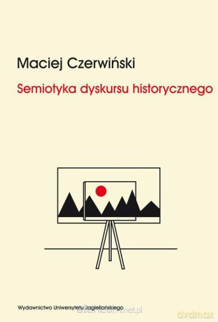 Semiotyka dyskursu historycznego [KSIĄŻKA]