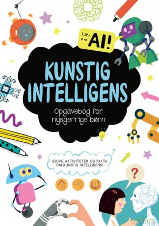Opgavebog for nysgerrige ba¸rn: Kunstig Intelligens (AI)