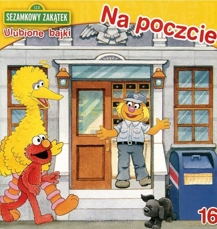 Sezamkowy zakątek Ulubione bajki 16 Na poczcie [KSIĄŻKA]