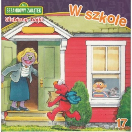 Sezamkowy Zakątek. Ulubione bajki 17 W szkole [KSIĄŻKA]