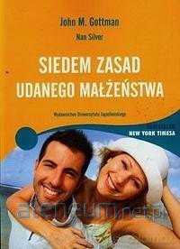 Siedem zasad udanego małżeństwa [KSIĄŻKA]