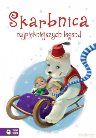 Skarbnica najpiękniejszych legend [KSIĄŻKA]