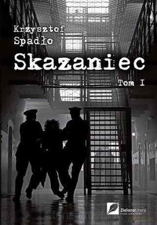 Skazaniec Tom I [KSIĄŻKA]