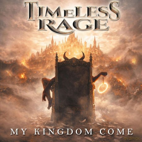 Timeless Rage: My Kingdom Come [CD]