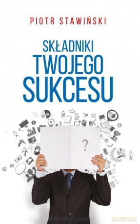 Składniki Twojego Sukcesu [KSIĄŻKA]