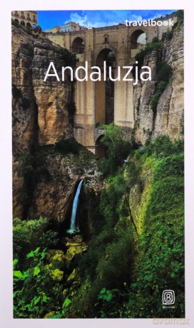 Andaluzja. Travelbook - Patryk Chwastek, Barbara Tworek [KSIĄŻKA]