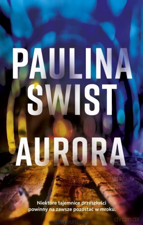 Aurora - Paulina Świst [KSIĄŻKA]