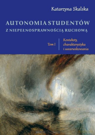 Autonomia studentów z niepełnosprawnością... (Tom 1) - Katarzyna Skalska [KSIĄŻKA]