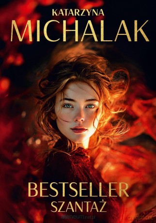 Bestseller (Tom 2) Szantaż - Katarzyna Michalak [KSIĄŻKA]