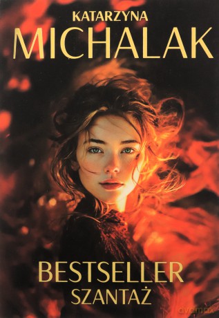 Bestseller (Tom 2) Szantaż - Katarzyna Michalak [KSIĄŻKA]