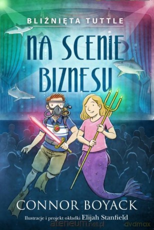 Bliźnięta Tuttle na scenie biznesu - Connor Boyack [KSIĄŻKA]