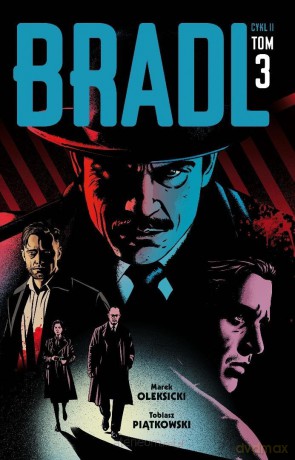 Bradl. Cykl II (Tom 3) - Tobiasz Piątkowski, Marek Oleksicki [KOMIKS]