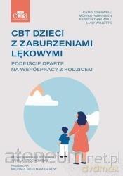CBT dzieci z zaburzeniami lękowymi [KSIĄŻKA]